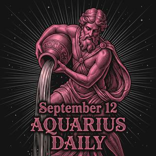 Saturday, September 12, 2026 Aquarius Horoscope Today