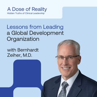 Bernhardt Zeiher, M.D. Member of the board of directors for Entrada Therapeutics, Amylyx Pharmaceuticals, and Abeona Therapeutics on Lessons from Leading a Global Development Organization