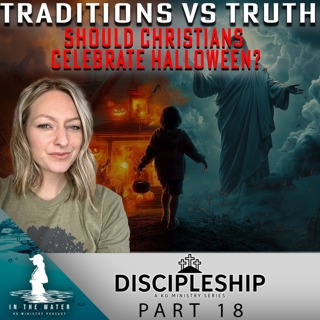 Traditions vs Truth | Should Christians Celebrate Halloween? | Discipleship Series