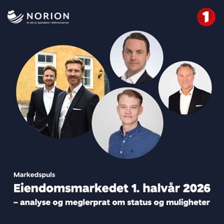 Eiendomsmarkedet første halvår 2026 – analyse og meglerprat om status og muligheter