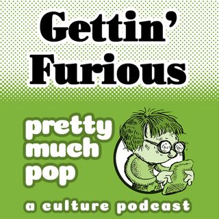 PEL Presents PMP#230: Gettin' Furious