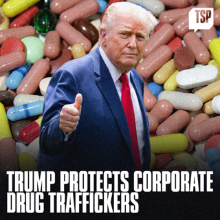 Trump Admin Won’t Prosecute Corporate Drug Traffickers