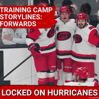 3 Training Camp Storylines for Carolina Hurricanes Forwards