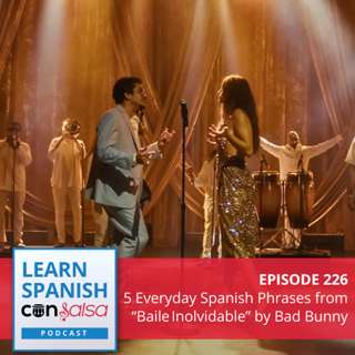5 Everyday Spanish Phrases from “Baile Inolvidable” by Bad Bunny ♫ 226