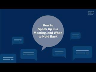 How to Speak up in Meetings (and When to Hold Back)