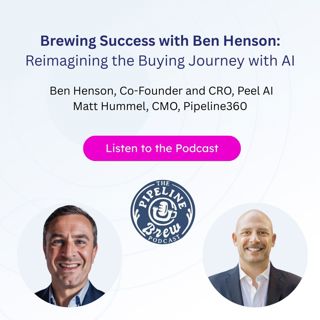 Brewing Success with Ben Henson: Reimagining the Buying Journey with AI