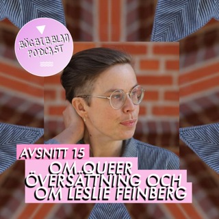 S3E15: Om queer översättning och om Leslie Feinberg med Ylva Emel Karlsson
