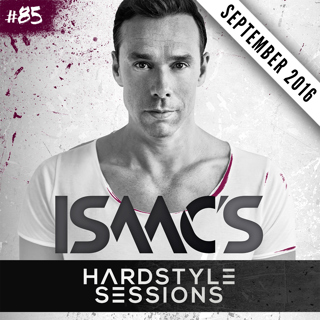 Isaac's Hardstyle Sessions #85 (September 2016)