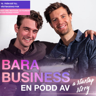 Från idé till växtbaserad fisk. Veckans gäst: Emil Wasteson, co-founder & COO Hooked Foods.