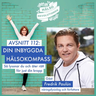 AVSNITT 112: DIN INBYGGDA HÄLSOKOMPASS – Lyssna in och ät rätt för just din kropp