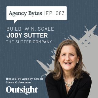 Ep 083 – Jody Sutter, The Sutter Company – Build, Win, Scale