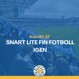 Blåvitt Runt Bordet #37 Snart lite fin fotboll igen