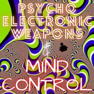 Episode 88: Psycho Electronic Weapons and Mind Control