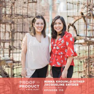 110 | Business partnerships with Minna Khounlo-Sithep & Jacqueline Snyder, The Product Boss