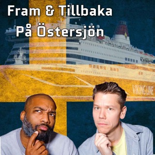 #134 Fram & Tillbaka på Östersjön