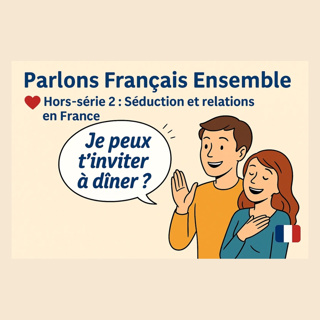 Love à la française: Dating & Relationship Etiquette