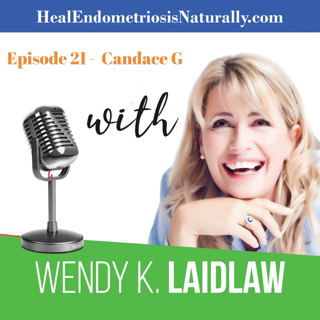 Candace (Full Length) - Heal Endometriosis Naturally With Wendy K Laidlaw