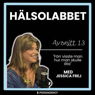 13. Jessica Frej - "Förr visste man hur man skulle äta"