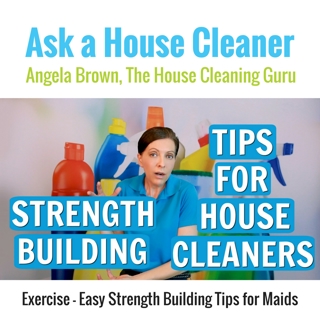 Exercise - Easy Strength Building Tips for House Cleaners and Maids