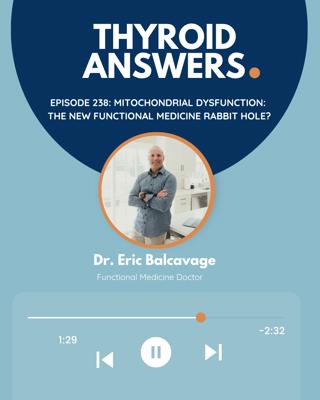 Episode 238: Mitochondrial Dysfunction: The New Functional Medicine Rabbit Hole?