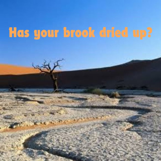 Has your brook dried up?
