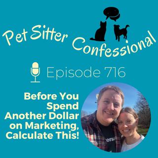 716: Before You Spend Another Dollar on Marketing, Calculate This!