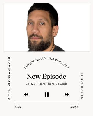 Episode 126: Here There Be Gods
