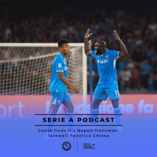 Ep.88: Conte finds his Napoli frontman, farewell Federico Chiesa