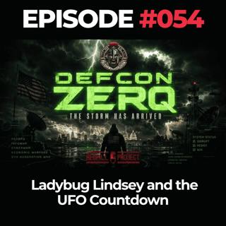 DEFCON ZERQ Ep. 054: Ladybug Lindsey and the UFO Countdown