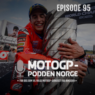 #95 MotoGP 2025 oppsummert: Comeback, kaos og historiske øyeblikk