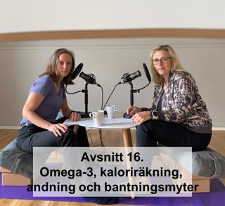 Avsnitt 16. Omega-3, kaloriräkning, andning och bantningsmyter