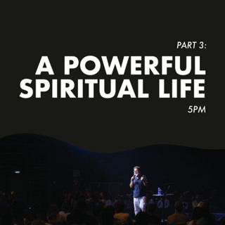 A Powerful Spiritual Life (Part 3) | Pastor George Georgiou | Evening Service | 16 February 2025