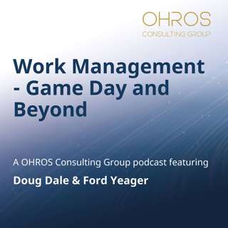 Doug Dale & Ford Yeager - Work Management - Game Day and Beyond