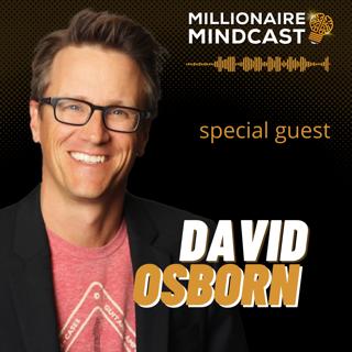 The Humble Journey To Becoming A Billionaire | David Osborn | Replay