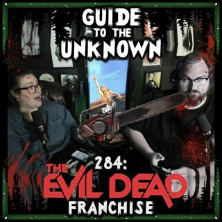 284: The Evil Dead Franchise