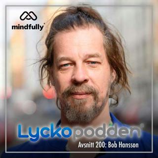 200. Bob Hansson - Därför ska du avslöja din djupaste hemlighet