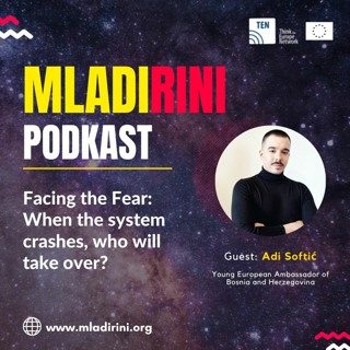 E2_Adi Softić: Suočavanje sa strahovima: Kada sistem padne, ko će da ga preuzme?