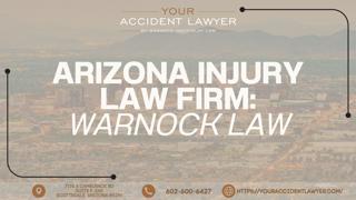 Arizona Injury Law Firm Warnock Law Expands Services for Uber, Lyft, and Slip and Fall Victims in Peoria, Tempe, and Yuma