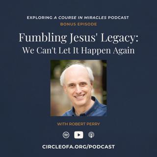 BONUS EPISODE: Fumbling Jesus' Legacy: We Can't Let It Happen Again