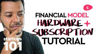 Hardware + Subscription Business Financial Model Tutorial: Projecting Revenue | Sidebean