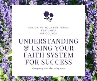 Understanding and Using Your Faith for Success