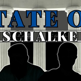 Ep. 199 - State Of Schalke Address