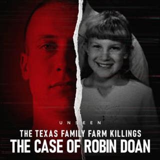 The Texas Family Farm Killings: The Disturbing Case of Robin Doan | UNSEEN