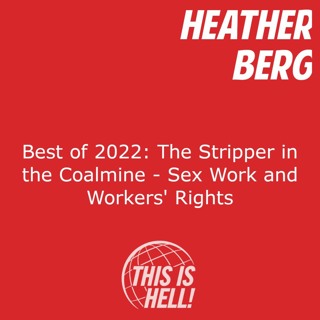 Best of 2022 Sex Workers are the Vanguard of Labor / Heather Berg