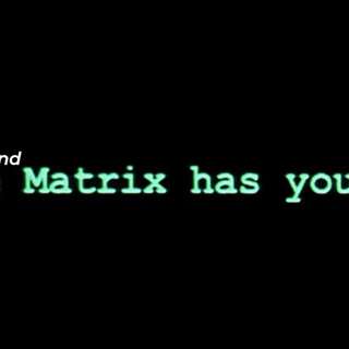 The 2nd Matrix Has You Neo, Wake Up