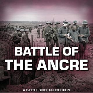 Episode 143: The Ancre: The Final Major Battle of the Somme