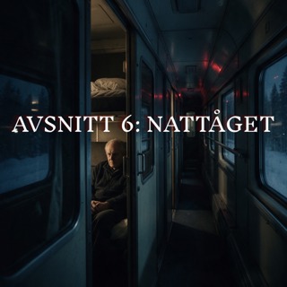 Avsnitt 6: Nattåget