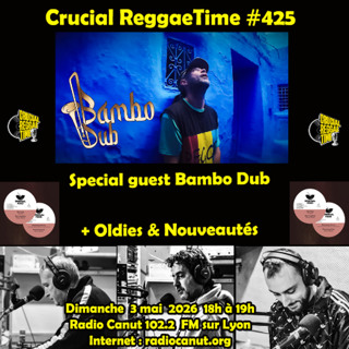Crucial Reggae Time #425 Bambo Dub 03052026 1h