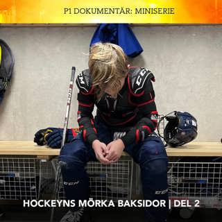 Hockeyns mörka baksidor – De tysta övergreppen | Del 2/3