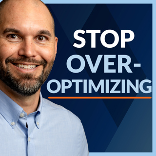 WCI #484: Stop Over-Optimizing Your Finances: What Actually Moves the Needle